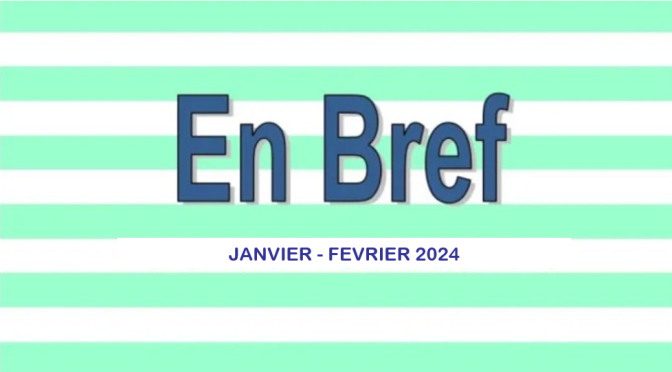 EN BREF Janvier – Février 2024